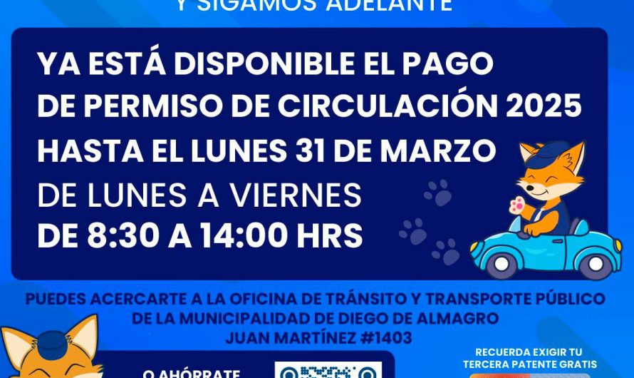 Atencion vecinos de Diego de  Almagro y y el salvador ya esta disponible el pago de permiso circulacion 2025