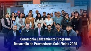 En Diego de Almagro dimos inicio al «Programa de Desarrollo de Proveedores Gold Fields 2026» para fortalecer a proveedores locales de la Provincia de Chañaral.